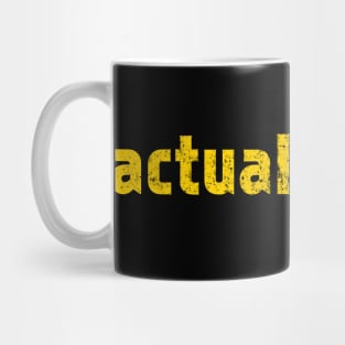 Actually, I Can, nothing is impossible yellow Mug